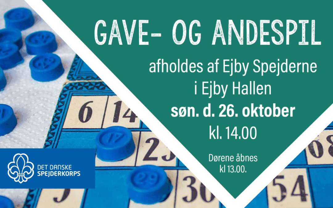 Ejby Spejderne inviterer til gave- og andespil